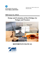 Design and Evaluation of Steel Bridges for Fatigue and Fracture  Reference Manual