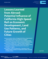 Lessons Learned from Abroad Potential Influence of California HighSpeed Rail on Economic Development Land Use Patterns and Future Growth of Cities