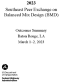 Southeast Peer Exchange on Balanced Mix Design BMD Outcomes Summary