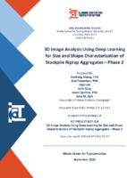 3D Image Analysis Using Deep Learning for Size and Shape Characterization of Stockpile Riprap AggregatesPhase 2