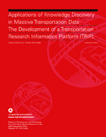 Applications of Knowledge Discovery in Massive Transportation Data The Development of a Transportation Research Informatics Platform TRIP