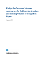 Freight Performance Measure Approaches for Bottlenecks Arterials and Linking Volumes to Congestion Report