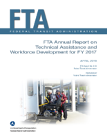 FTA Annual Report on Technical Assistance and Workforce Development for FY 2017