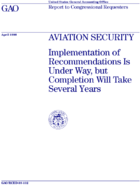 Aviation Security Implementation of Recommendations Is Under Way but Completion Will Take Several Years