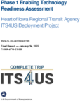 Phase 1 Enabling Technology Readiness Assessment  Heart of Iowa Regional Transit Agency ITS4US Deployment Project