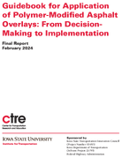 Guidebook for Application of PolymerModified Asphalt Overlays From DecisionMaking to Implementation