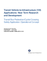 Transit vehicletoinfrastructure V2I applications  near term research and development Transit buspedestriancyclist crossing safety application  operational concept