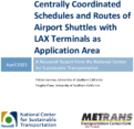 Centrally Coordinated Schedules and Routes of Airport Shuttles with LAX Terminals as Application Area