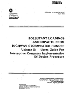 Pollutant Loadings and Impacts from Highway Stormwater Runoff Volume II Users Guide for Interactive Computer Implementation of Design Procedure