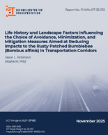Life History and Landscape Factors Influencing the Choice of Avoidance Minimization and Mitigation Measures Aimed at Reducing Impacts to the Rusty Patched Bumblebee Bombus affinis in Transportation Corridors