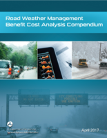 Road Weather Management Benefit Cost Analysis Compendium 2017