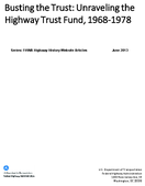 Busting the Trust Unraveling the Highway Trust Fund 19681978