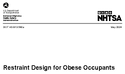 Restraint Design for Obese Occupants First of Four Parts