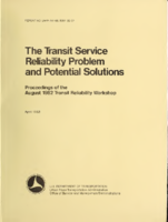The Transit Service Reliability Problem and Potential Solutions Proceedings of the August 1982 Transit Reliability Workshop