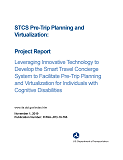 Leveraging Innovative Technology to Develop the Smart Travel Concierge System to Facilitate PreTrip Planning and Virtualization for Individuals With Cognitive Disabilities
