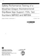 Safety Performance Testing of a Modified Oregon Multidirectional SlipBase Sign Support FOIL Test Numbers 98F002 and 98F004