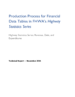 Production Process for Financial Data Tables in FHWAs Highway Statistics Series  Highway Statistics Series Revenue Debt and Expenditures