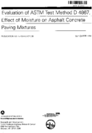Evaluation of ASTM Test Method D 4867 Effect of Moisture on Asphalt Concrete Paving Mixtures