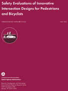 Safety Evaluations of Innovative Intersection Designs for Pedestrians and Bicyclists