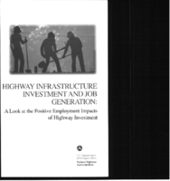 Highway infrastructure investment and job generation  a look at the positive employment impacts of highway investment