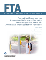 Report to Congress on Innovative Safety and Security Technology Solutions for Alternative Transportation Facilities