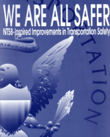 We are all safer  NTSBinspired improvements in transportation safety  second sdition