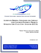 Alternate bidding strategies for asphalt and concrete pavement projects utilizing life cycle cost analysis LCCA