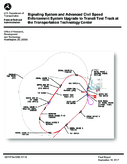 Signaling System and Advanced Civil Speed Enforcement System Upgrade to Transit Test Track at the Transportation Technology Center