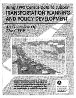 Using 1990 Census Data to Support Transportation Planning and Policy Development An Overview of the CTPP