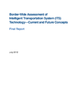 Borderwide assessment of intelligent transportation system ITS technology  current and future concepts
