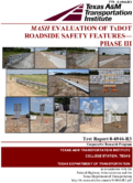 MASH Evaluation of TxDOT Roadside Safety FeaturesPhase III