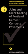 Pavement Preservation Checklist Series  Joint and Crack Sealing of Portland Cement Concrete Pavements