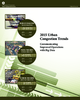 2015 Urban Congestion Trends Communicating Improved Operations with Big Data