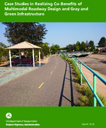 Case Studies in Realizing CoBenefits of Multimodal Roadway Design and Gray and Green Infrastructure