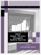 2003 Motor Vehicle Occupant Safety Survey Volume 1 Methodology Report