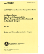 Incidence Rates and Travel Characteristics of the Transportation Handicapped in Portland Oregon