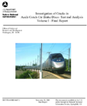 Investigation of Cracks in Acela Coach Car Brake Discs Test and Analysis Volume I Final Report