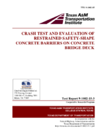 CRASH TEST AND EVALUATION OF RESTRAINED SAFETYSHAPE CONCRETE BARRIERS ON CONCRETE BRIDGE DECK