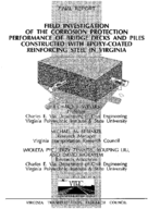 Field investigation of the corrosion protection performance of bridge decks and piles constructed with epoxycoated reinforcing steel in Virginia