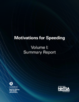 Motivations for Speeding Volume I Summary Report