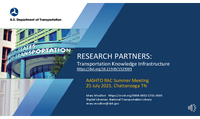 Research Partners Transportation Knowledge Infrastructure AASHTO Summer RAC Summer Meeting 25 July 2023 Chattanooga TN