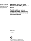 Aluminum 2024T351 Input Parameters for MAT_224 in LSDYNA Part 2 Additional Tests to Determine Plastic Heating and Ductile Fracture Behavior Under Combined Loading