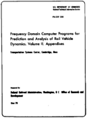 Frequency Domain Computer Programs for Prediction and Analysis of Rail Vehicle Dynamics  Volume 2 Appendixes