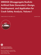 DREDGE Disaggregate Realistic Artificial Data Generator  Design Development and Application for Crash Safety Analysis Volume I