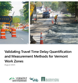 Validating Travel Time Delay Quantification and Measurement Methods for Vermont Work Zones