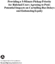 Providing a 5Minute Pickup Priority for Ridehail Users Agreeing to Pool Potential Impacts on Curtailing Bus Delay and Enhancing Equity