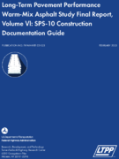 LongTerm Pavement Performance WarmMix Asphalt Study Final Report Volume  SPS10 Construction Documentation Guide