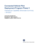 Connected Vehicle Pilot Deployment Program Phase 3 Operational Capability Showcase Summary  WYDOT