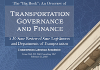 The Big Book An Overview of Transportation Governance and Finance A 50State Review of State Legislatures and Departments of Transportation