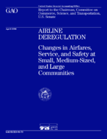 Airline Deregulation Changes in Airfares Service and Safety at Small MediumSized and Large Communities